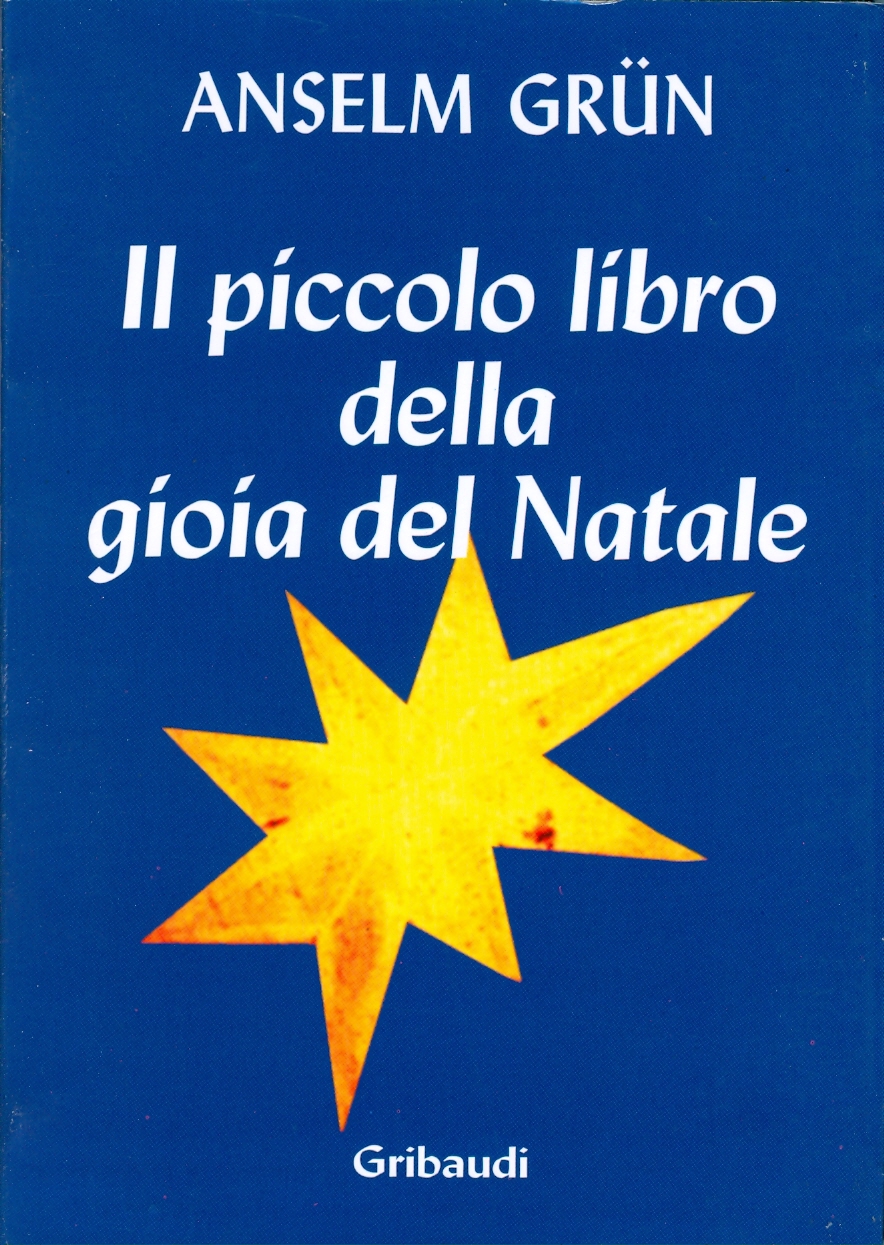 Anselm Grün - Il piccolo libro della gioia del Natale - Clicca l'immagine per chiudere